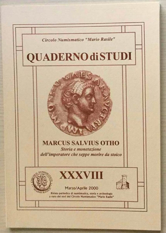 Pontone K. MARCUS SALVIUS OTHO. Storia e monetazione dell’imperatore che seppe m...