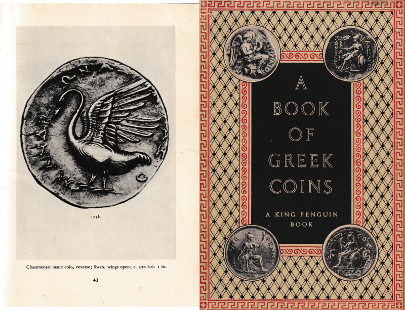 Seltman C., A book of greek coins A King Penguin Book 63. 48pp, ill. In b/n.