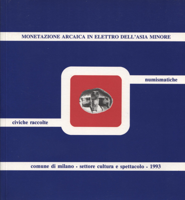 VISMARA N. - Monetazione arcaica in elettro dell'Asia minore nelle Civ. Racc. Nu...