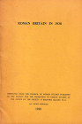 Wright R. P., Roman Britain in 1938. Ristampa da "The Journal of Roman Studies". 1940. 40pp, ill. In b/n, tavv. In b/n.