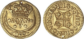 400 Reis. 1718. JOAO V. 1,05 grs. AU. (Perforación). Fr-100; KM-201. MBC.