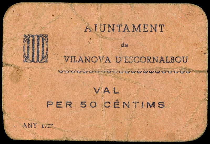 50 Cèntims. Aj. de VILANOVA D´ ESCORNALBOU. Cartón. Accent agut al mot céntims. ...