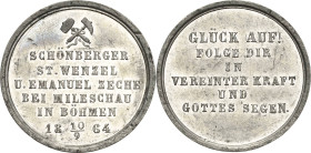 Ausbeute, Bergbau, Hüttenwesen
 Zinnmedaille 1864. Schönberger St. Wenzel und Emanuel Zeche bei Mileschau in Böhmen. 6 Zeilen Schrift unter Bergmanns...