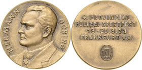 Drittes Reich
 Bronzemedaille 1933 (Wiedmann, Frankfurt a.M.) 4. Provinzial-Polizeisportfest in Frankfurt a.M. Brustbild von Hermann Göring nach link...