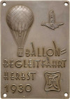 Slg. Joos - Medaillen, Plaketten, Abzeichen der Luftfahrt 1783-1945
 Einseitige Bronzeplakette 1930 (Lehmann & Wundenberg, Hannover) Ballonbegleitfah...