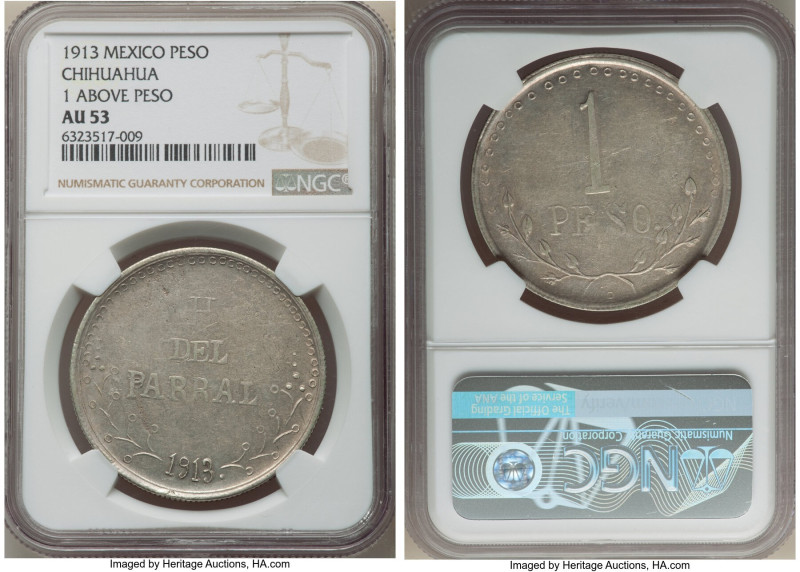 Chihuahua. Revolutionary Peso 1913 AU53 NGC, Chihuahua mint, KM611. 1 above Peso...