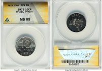 Republic 6-Piece Certified Prova Set 1979 ANACS, 1) 10 Cruzeiros MS65, KM-Unl. 2) 5 Cruzeiros MS66, KM-Unl. 3) Cruzeiro MS62, cf. KM590 (standard issu...