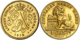 BELGIQUE
Royaume de Belgique
Léopold I, 1831-1865. 1 Centime 1912, Bruxelles. FRAPPE en OR. Lettre A stylisée. Au-dessus, une couronne. Au-dessous, ...