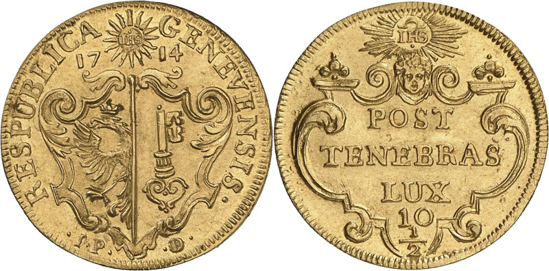 Genève 
10 1/2 Sols 1714 IPD. FRAPPE en OR. RESPUBLICA - GENEVENSIS · I · P · -...