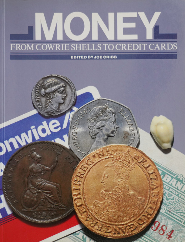 Cribb, J.


Money from cowrie shells to credit cards. London 1986. 192 S. mit...