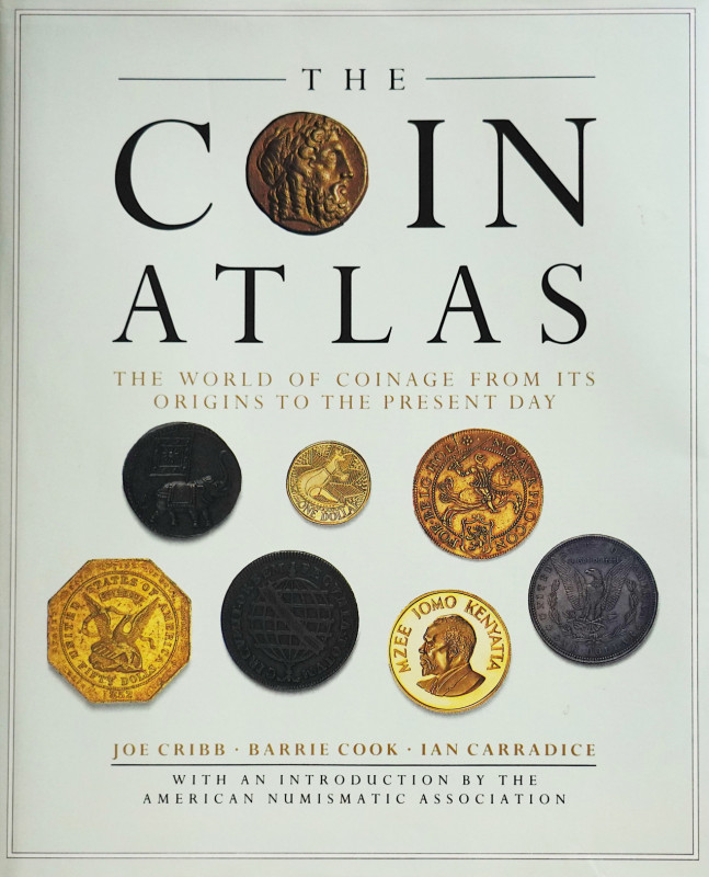 Cribb, J. / Cook, B. / Carradice, I.


The Coin Atlas. The World of Coinage f...