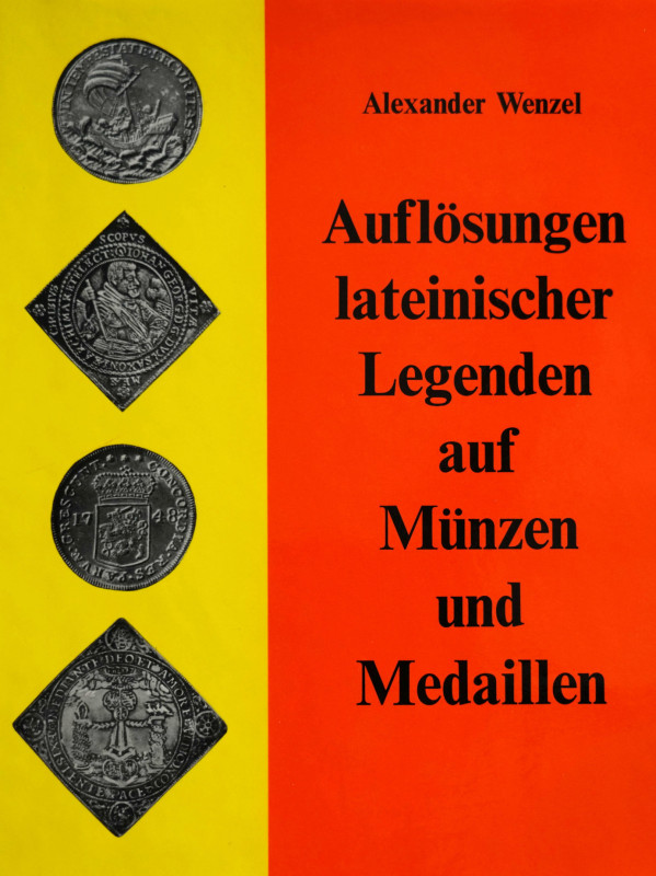 Wenzel, A.


Auflösung lateinischer Legenden auf Münzen und Medaillen. Brauns...