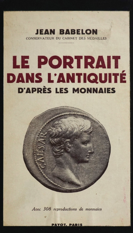 Babelon, J.


Le portrait dans l'Antiquité d'après les monnaies. Paris 1942. ...