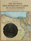 Förschner, G.


Die Münzen der römischen Kaiser in Alexandrien. Die Bestände des Münzkabinetts. Kleine Schriften des Historischen Museums Frankfurt...
