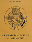 Gaube, H.


Arabosasanidische Numismatik. Braunschweig 1973. VI, 171 S., 10 Schrifttfn., 14 Tfn., 1 Faltkarte, 1 Falttabelle. Ganzleinen mit Schutz...