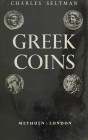 Seltman, C.


Greek coins. A history of metallic currency and coinage down to the fall of the Hellenistic kingdoms. Nachdruck London 1965 der Ausga...