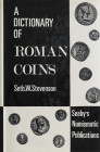 Stevenson, S.W.


A Dictionary of Roman Coins. London 1964. VIII, 929 S. mit Abb. Kunstleinen mit Schutzumschlag.