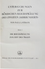 Strack, P.L.


Untersuchungen zur römischen Reichsprägung des zweiten Jahrhunderts, Teil 1. Die Reichsprägung zur Zeit des Traian. Stuttgart 1931. ...