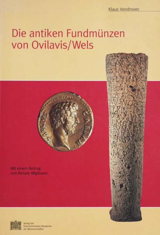Vondrovec, K.


Die antiken Fundmünzen von Ovilavis / Wels. Wien 2003. 220 S....