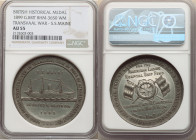 Victoria white-metal "Transvaal War - S.S. Maine" Medal 1899 AU55 NGC, BHM-3650, Eimer-1831. 45mm. LENT TO BRITISH GOVT FOR THE USE IN TRANSVAAL WAR B...