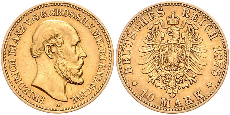 MECKLENBURG-SCHWERIN, Friedrich Franz II., 1842-1883, 10 Mark 1878.
vz/st
J.23...