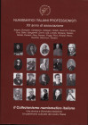 A.A.V.V. - Il Collezionismo numismatico italiano. XX Annivversario dell’ Ass. N.I.P. Milano, 2014. Pp. 256, ill. a colori nel testo. ril. ed. ottimo s...