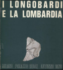 AA. VV. - I Longobardia e la Lombardia. Milano, 1978. pp.xi - 301, tavv. e ill. b\n nel testo. ril ed dorso sciupato, interno ottimo stato. raro e ric...