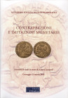 AA.VV. - Contraffazioni e imitazioni monetarie. Bari, 2020. pp. 493, Tavv. e ill a colori nel testo. ril. ed ottimo stato. importantissimi lavori sul ...
