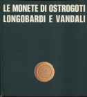 ARSLAN E. - Le monete di Ostrogoti, Longobardi e Vandali. Milano, 1978. pp. 91, tavv. 22. ril ed dorso leggermente sciupato, interno buono stato, otti...