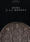 BALBI DE CARO S. - Roma e la moneta. Milano, 1993. pp. 239, ill e tavole con splendidi ingrandimenti nel testo. ril ed. ottimo stato