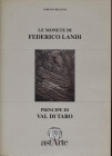 BELLESIA L. - Le monete di Federico Landi Principe di Val Di Taro. Viadana, 1997. pp. 40, tavv. 3 + molte ill nel testo. ril ed ottimo stato, ottimo l...