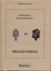 BELLESIA L. - Ricerche su zecche emiliane III. Reggio Emilia. Serravalle, 1998. Pp. 350, tavv. e ill. nel testo. ril. ed. ottimo stato