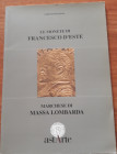 BELLESIA L. - Le monete di Francesco d'Este, Marchese di Massa Lombarda. Viadana, 1993, pp. 61, ril. Edit., ill b/n nel testo, ottimo stato, molto rar...