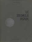 BERNARDINI R. - Le medaglie pisane. Pisa, 1973. pp. 340, ill nel testo b\n ril ed buono stato, raro.ottimo lavoro dell'autore dove descrive e illustra...