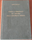 BERNAREGGI E. - Eventi e personaggi sul denario della Repubblica Romana. Milano, 1963, pp. 157, ril. Edit., ill.b/n nel testo, ottimo stato, con ex li...