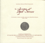 BERTUZZI S. - BRUNI R. - CATALLI F. - In nome del Popolo Sovrano. Cartamoneta e moneta metallica nella Prima Repubblica Romana 1798 - 1799. Vicenza, 2...