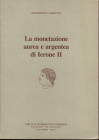 CARROCCIO B. - La monetazione aurea e argentea di Ierone II. Torino, 1994. Pp. xxviii – 154, tavv. 23. Ril. ed. ottimo stato, importante lavoro. Ed. f...