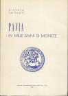 CASTELLOTTI A. - Pavia in mille anni di monete. Pavia, 1981. pp. 126, ill. nel testo. ril ed ottimo stato. raro