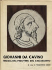 CESSI F. - GIOVANNI DA CAVINO medaglista del cinquecento. Padova, 1969. pp. 200, tavv. 28 + altre nel testo b\n e colori. ril ed. sovracoperta sciupat...