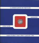 CHIARAVALLE M. - La monetazione dei Trivulzio. Milano, 1996. pp. 100, tavv. 20. ril ed. ottimo stato.