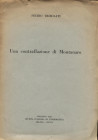 TRIBOLATI P. - Una contraffazione di Montanaro. Milano, 1942. pp. 2, con ill. nel testo. brossura editoriale buono stato, raro