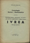 RINALDI O. - Cronologia storico - numismatica; IVREA. città del Piemonte. Isola della Scala, 1940. pp. 8, con ill. nel testo. brossura ediotriale, buo...