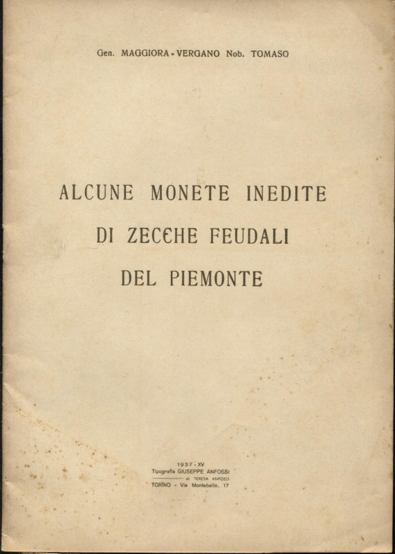 MAGGIORA-VERGANO T. - Alcune monete inedite di zecche feudali del Piemonte. Tori...