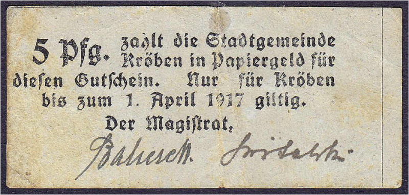 Deutsches Notgeld und KGL
Kröben (Posen)
Stadt, 5 Pfg. o.D. (1916) - 1.4.1917....