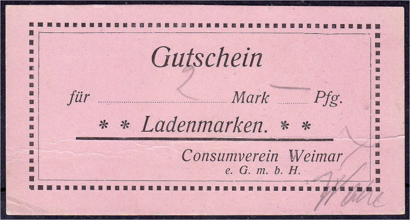 Deutsches Notgeld und KGL
Weimar (Sachsen-Weimar-Eisenach)
Consumverein e.G.m....