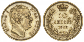 SERBIE
Milan Ier (1882-1889). 10 dinara 1882, V, Vienne. Fr.5 ; Or - 3,17 g - 19 mm - 6 h
TTB.
