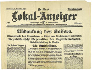 Erster Weltkrieg
Original-Zeitung: Berliner Lokal-Anzeiger, Sonnabend, 9. November 1918, Abendausgabe, 36. Jg., No. 575. Abdankung des Kaisers. Thron...