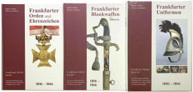 Sonstige militär. Gegenstände
3 Bücher: LÖBNER, V./LOMBARD, T. Frankfurter Militär, Bände I, II und III. Frankfurter Orden und Ehrenzeichen 1806-1866...