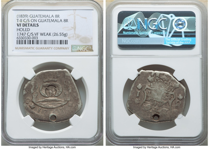 Central American Republic Counterstamped Cob 8 Reales ND (1839) VF Details (Hole...