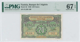 TUNISIA: 20 Francs (7.6.1948) in green and brown. Ornamental design on face. S/N: "X.238160". Inside holder by PMG "Superb Gem Uncirculated 67 EPQ". T...
